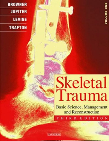 Skeletal Trauma: Fractures Dislocations Ligamentous Injuries