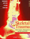 Skeletal Trauma: Fractures Dislocations Ligamentous Injuries