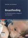 Breastfeeding: An Illustrated Guide To Diagnosis and Treatment