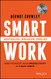 Smart Work: Centralise Organise Realise