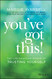 You've Got This! The Life-changing Power of Trusting Yourself