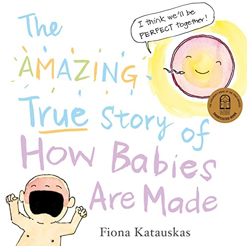 Amazing True Story of How Babies are Made