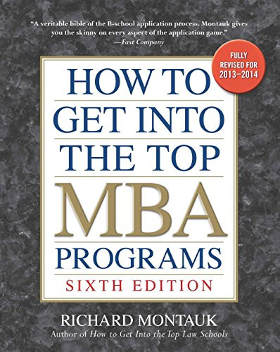How to Get into the Top MBA Programs 6th Editon