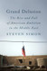 Grand Delusion: The Rise and Fall of American Ambition in the Middle