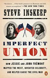 Imperfect Union: How Jessie and John Frimont Mapped the West Invented