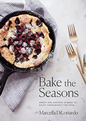 Bake the Seasons: Sweet and Savoury Dishes to Enjoy Throughout