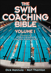 Swim Coaching Bible Volume 1 (The Coaching Bible)
