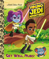 Get Well Nubs! (Star Wars: Young Jedi Adventures)