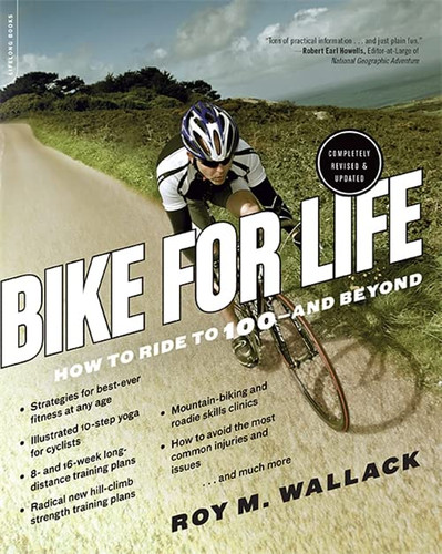 Bike for Life: How to Ride to 100--and Beyond