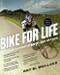 Bike for Life: How to Ride to 100--and Beyond
