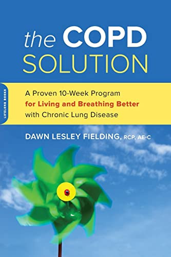 COPD Solution: A Proven 10-Week Program for Living and Breathing
