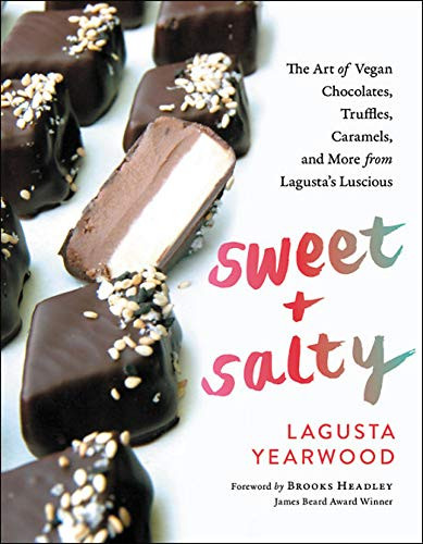 Sweet + Salty: The Art of Vegan Chocolates Truffles Caramels