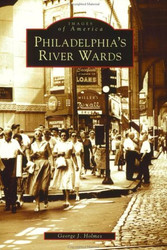Philadelphia's River Wards (PA) (Images of America)