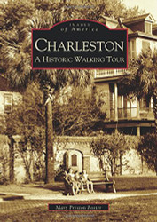 Charleston: A Historic Walking Tour (Images of America)