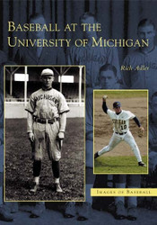 Baseball at the University of Michigan (MI) (Images of Baseball)