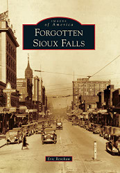 Forgotten Sioux Falls (Images of America)