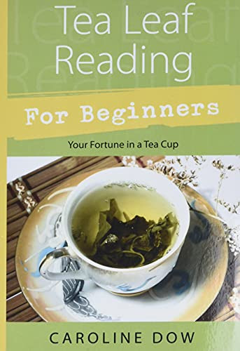 Tea Leaf Reading For Beginners: Your Fortune in a Tea Cup