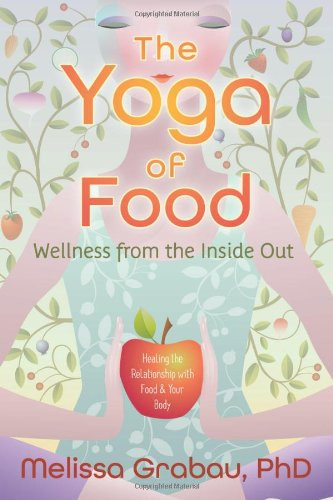 Yoga of Food: Wellness from the Inside Out