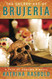 Sacred Art of Brujeria: A Path of Healing & Magic