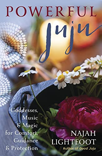 Powerful Juju: Goddesses Music & Magic for Comfort Guidance