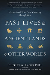 Past Lives in Ancient Lands & Other Worlds