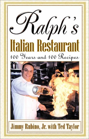 Ralph's Italian Restaurant 100 Years and 100 Recipes