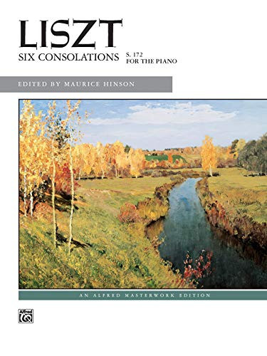 Liszt -- Six Consolations (Alfred Masterwork Edition)