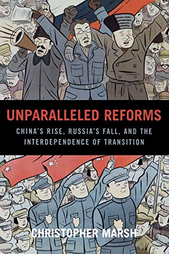 Unparalleled Reforms: China's Rise Russia's Fall