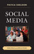 Social Media: Principles and Applications