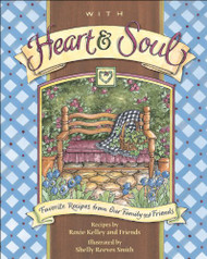 With Heart and Soul: Favorite Recipes from Our Friends and Family