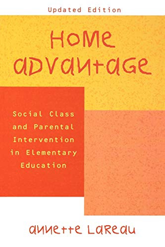 Home Advantage: Social Class and Parental Intervention in Elementary