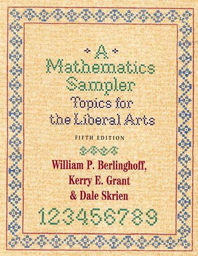 Mathematics Sampler: Topics for the Liberal Arts