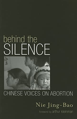 Behind the Silence: Chinese Voices on Abortion (Asian Voices)