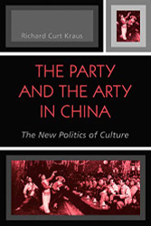 Party and the Arty in China: The New Politics of Culture
