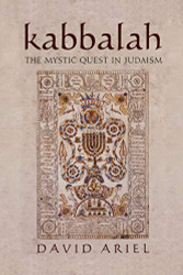 Kabbalah: The Mystic Quest in Judaism
