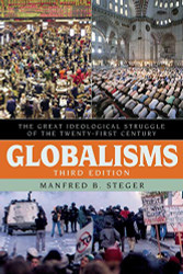 Globalisms: The Great Ideological Struggle of the Twenty-first
