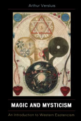 Magic and Mysticism: An Introduction to Western Esoteric Traditions
