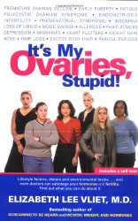 It's My Ovaries Stupid!