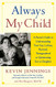 Always My Child: A Parent's Guide to Understanding Your Gay Lesbian