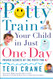 Potty Train Your Child in Just One Day