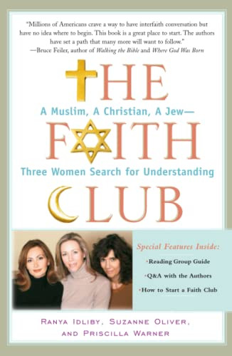 Faith Club: A Muslim A Christian A Jew-- Three Women Search