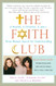 Faith Club: A Muslim A Christian A Jew-- Three Women Search