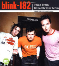 Blink-182: Tales from Beneath Your Mom