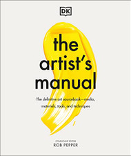 Artist's Manual: The Definitive Art Sourcebook: Media Materials