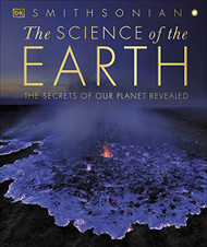 Science of the Earth: The Secrets of Our Planet Revealed - DK