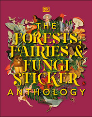 Forests Fairies and Fungi Sticker Anthology