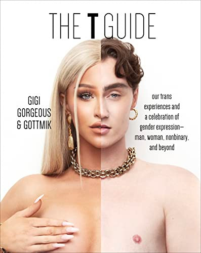 T Guide: Our Trans Experiences and a Celebration of Gender