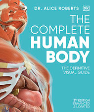 Complete Human Body: The Definitive Visual Guide