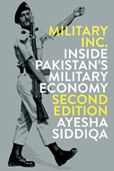 Military Inc. -: Inside Pakistan's Military Economy
