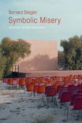Symbolic Misery Volume 1: The Hyperindustrial Epoch